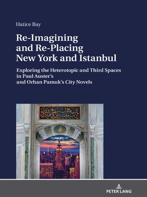cover image of Re-Imagining and Re-Placing New York and Istanbul